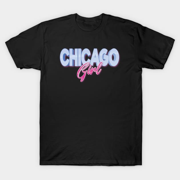 Chicago Girl T-Shirt by ProjectX23